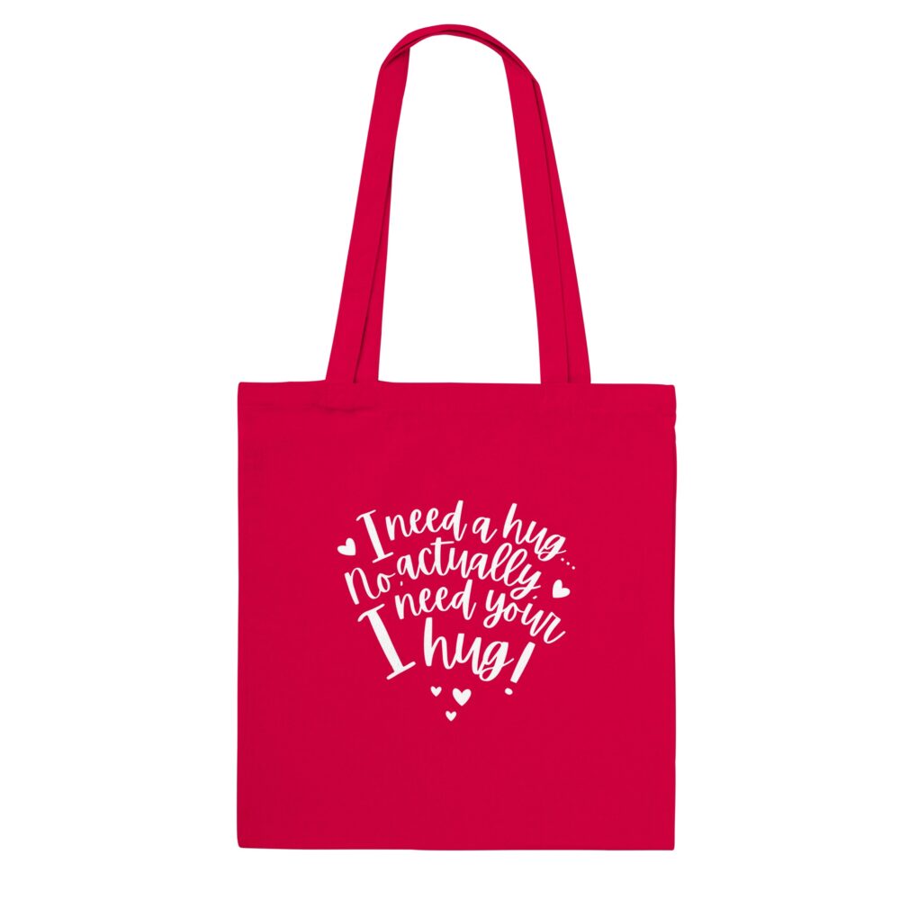 I Need Your Hug Tote Bag. Red