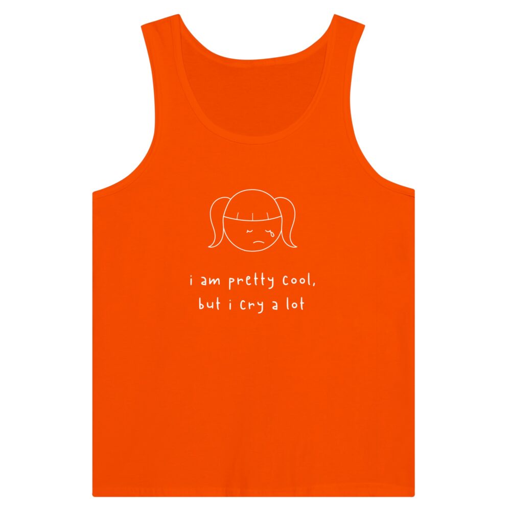 I am Cool But Cry A Lot Tank Top Orange