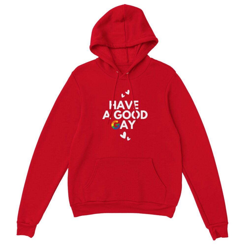 Have A Good Gay Funny Hoodie. Red