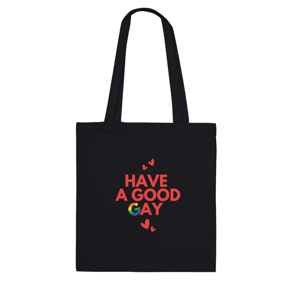 Have A Good Gay Funny Tote bag. Black