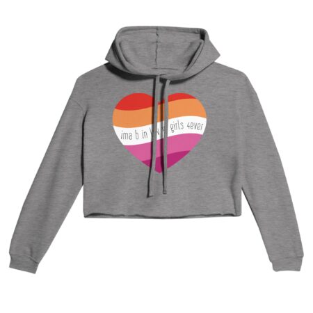 I am In Love with Girls Lesbian Cropped Hoodie. Grey