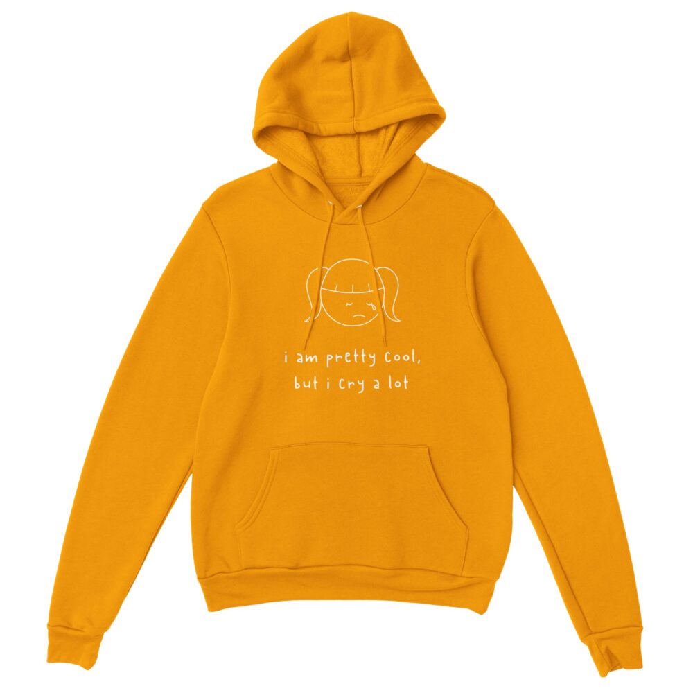 I am Cool But Cry A Lot Hoodie Yellow