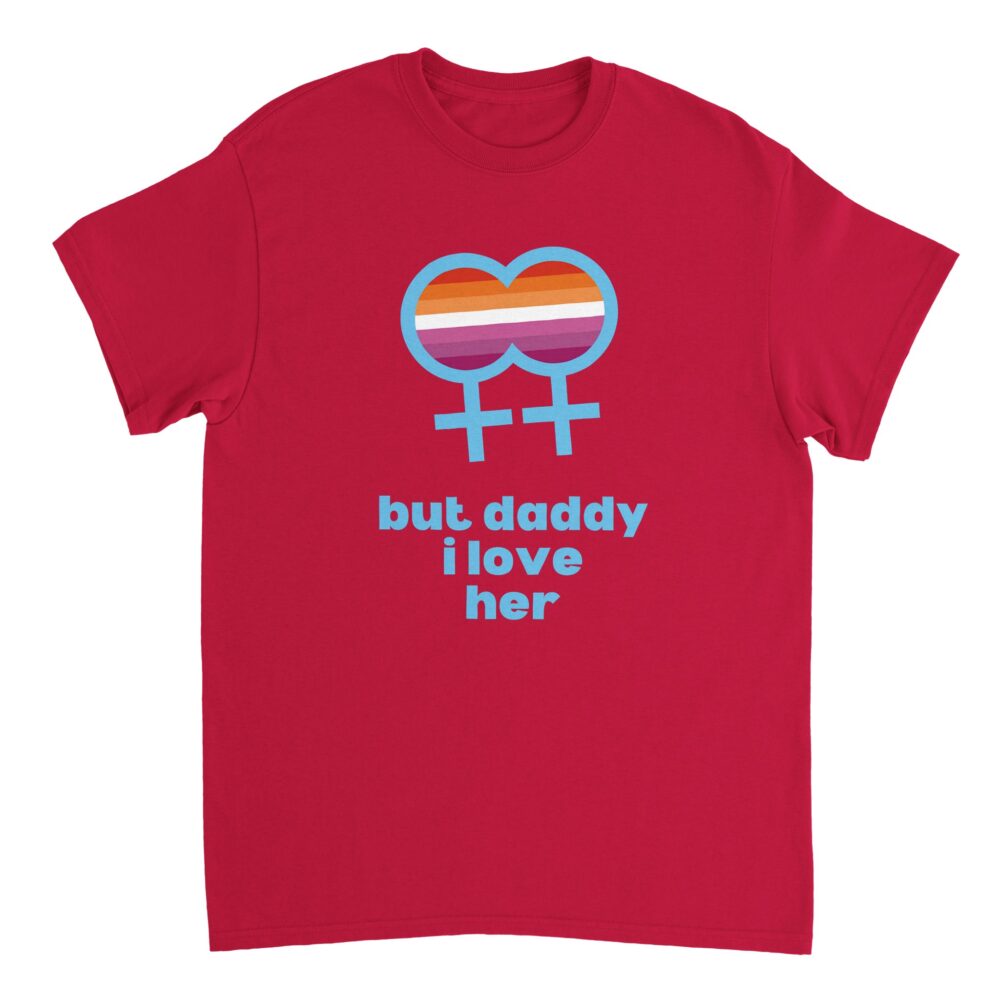 But Daddy I Love Her Lesbian T-shirt Red
