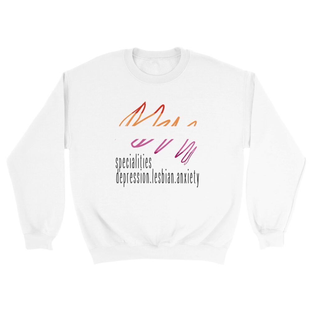 Lesbian Specialities Funny Sweatshirt. White