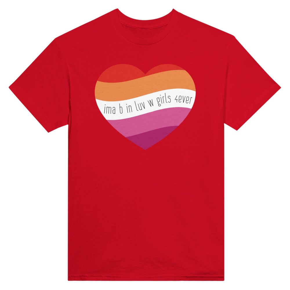 I am In Love with Girls Lesbian Tee. Red