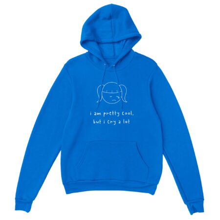 I am Cool But Cry A Lot Hoodie Blue
