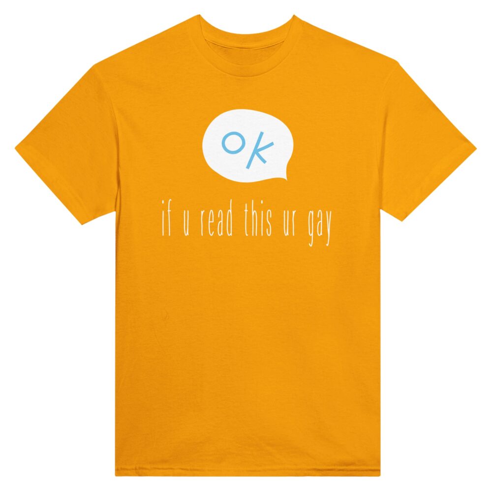 If You Read This Gay T-shirt. Yellow