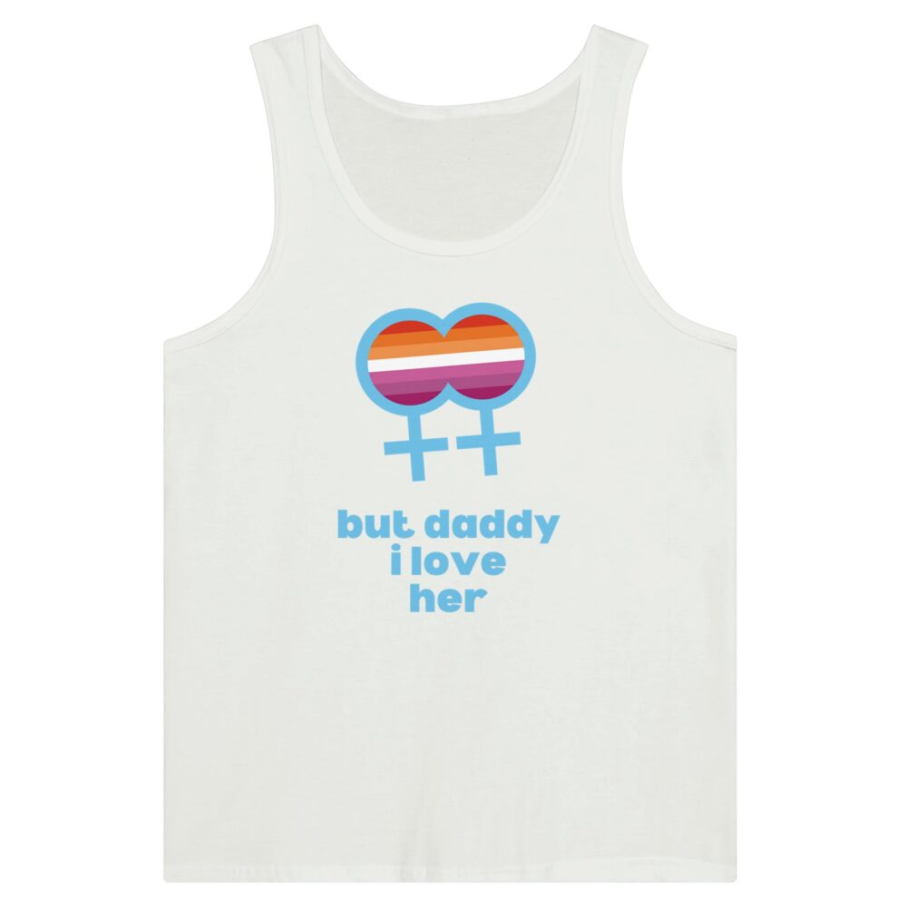 But Daddy I Love Her Lesbian Tank Top White