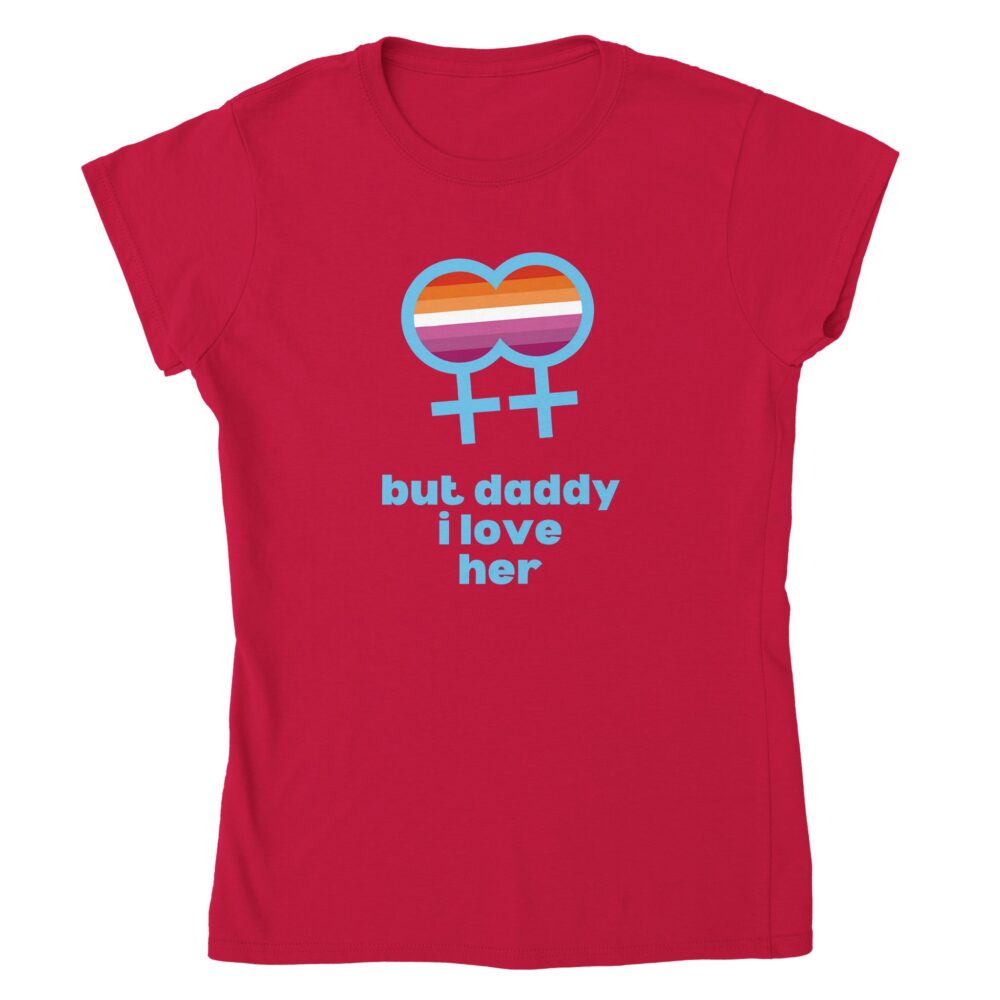 But Daddy I Love Her Lesbian Womens Tee Red