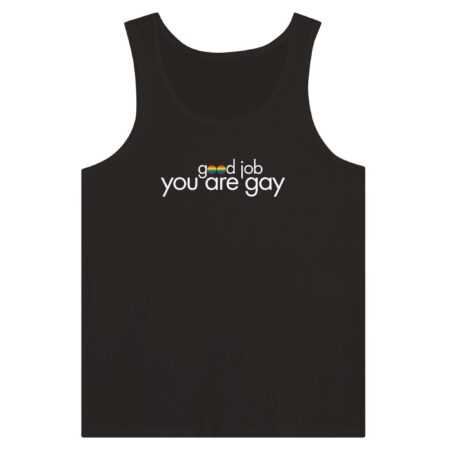 You Are Gay Funny Tank Top. Black